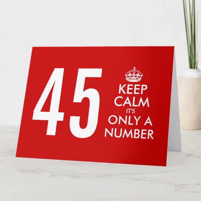 45th Big Birthday card with funny Keep Calm quote (Front)