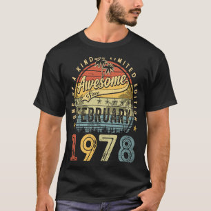 45th Birthday Awesome Since February 1978 45 Year T-Shirt