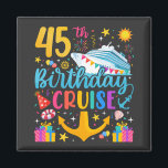 45th Birthday Cruise B-Day Party Square Magnet<br><div class="desc">45th Birthday Cruise B-Day Party Funny design Gift Classic Square Magnet Classic Collection.</div>