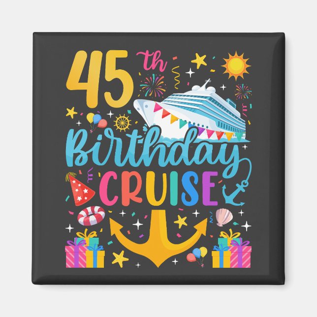45th Birthday Cruise B-Day Party Square Magnet (Front)