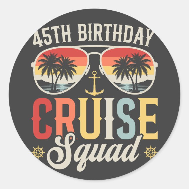45TH Birthday Cruise Squad Family Matching Classic Round Sticker (Front)