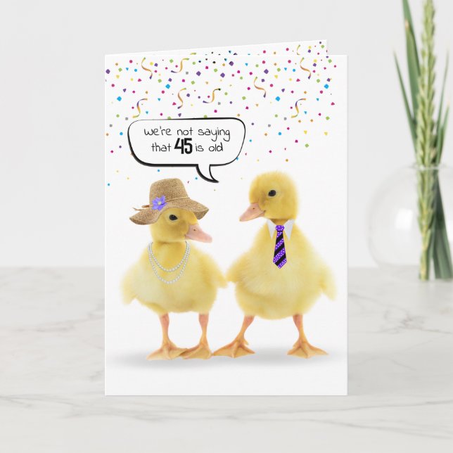 45th Birthday Humour with Ducklings Card (Front)