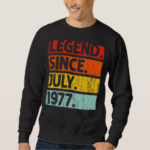 45th Birthday  Legend Since July 1977 45 Years Old Sweatshirt