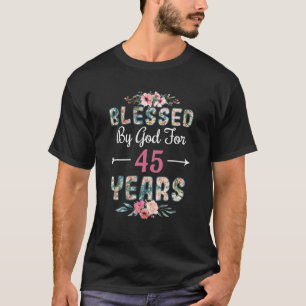 45th Birthday Man Woman Blessed by god for 45 year T-Shirt