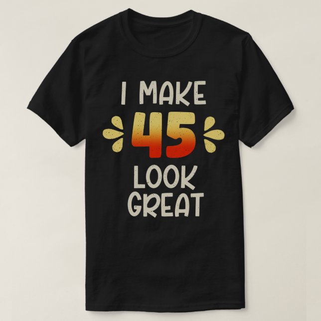 45th Birthday T-Shirt (Design Front)