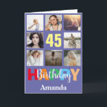 45th Happy Birthday Photo Collage Modern Card<br><div class="desc">45th Happy Birthday Photo Collage Modern Card with personalized name. For further customization,  please click the "Customize it" button and use our design tool to modify this template.</div>