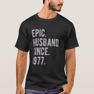 45th Wedding Aniversary For Him  Epic Husband Sinc T-Shirt