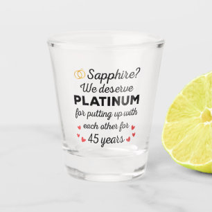 45th Wedding Anniversary I - Sapphire Funny Couple Shot Glass