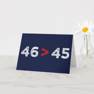 46 > 45 - Trump Lost Biden Won I Card