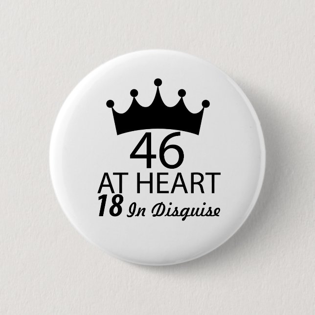 46 at heart 2 inch round button (Front)