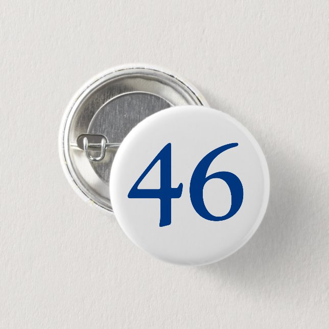 "46" Biden President, Biden Harris 2020, Election 1 Inch Round Button (Front & Back)