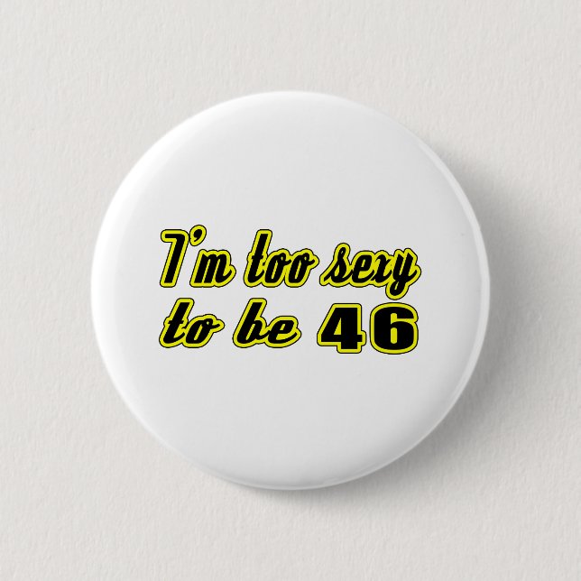 46 birthday designs 2 inch round button (Front)