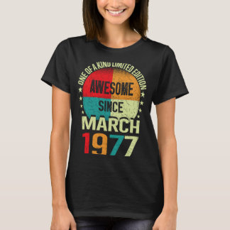 46 Year Awesome Since March 1977 Vintage 46th Birt T-Shirt