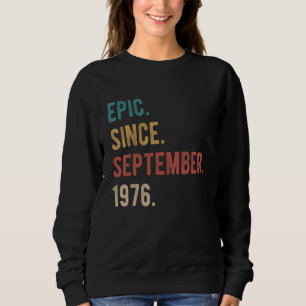 46 Year Old 46th Birthday Epic Since September 19 Sweatshirt