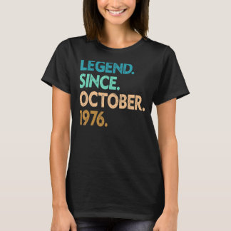 46 Years Old Legend Since October 1976 46th Birth T-Shirt