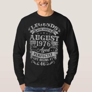 46 Yrs Old Birthday Legends Born August 1976 46th T-Shirt