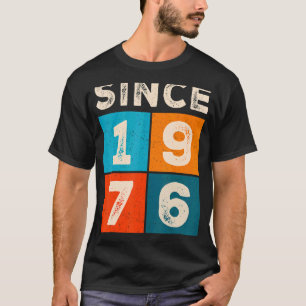 46th Birthday Since 1976 T-Shirt