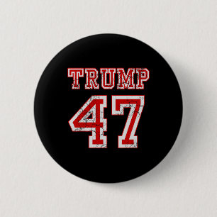 47 2024 Election Republican Conservative Men Women 2 Inch Round Button
