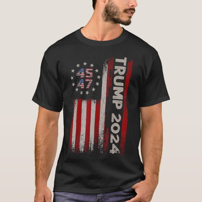 47 Donald Trump 2024 American Flag 2024 Election  T-Shirt (Front)