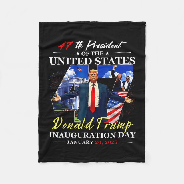 47 Pres Of The Unity States D Trump Inauguration D Fleece Blanket (Front)