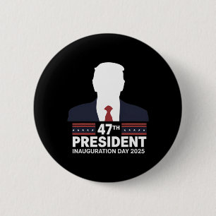 47 President Donald Trump Inauguration Day 2025 2 Inch Round Button