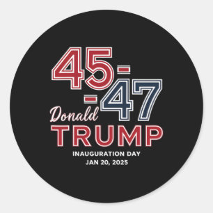 47 President Donald Trump Inauguration Day 2025 4 Classic Round Sticker