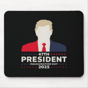 47 President Donald Trump Inauguration Day 2025 6 Mouse Pad