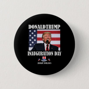 47 President Donald Trump Inauguration Day 2025 Me 2 Inch Round Button