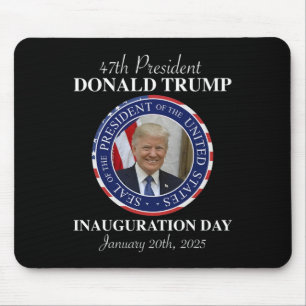 47 President Donald Trump Inauguration Day 2025 Me Mouse Pad