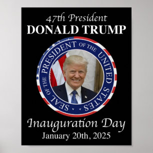 47 President Donald Trump Inauguration Day 2025 Me Poster