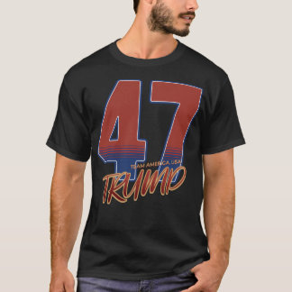 47 Trump-Team America Usa T-Shirt