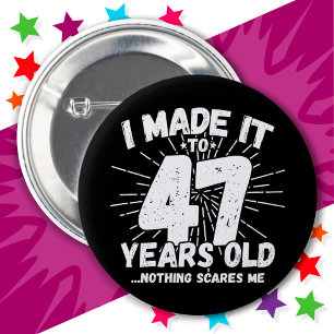 47 Year Old Sarcastic Meme Funny 47th Birthday 2 Inch Round Button