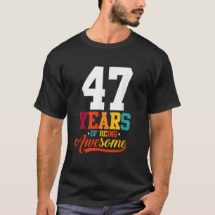 47 Years Of Being Awesome Gifts 47 Years Old 47th  T-Shirt