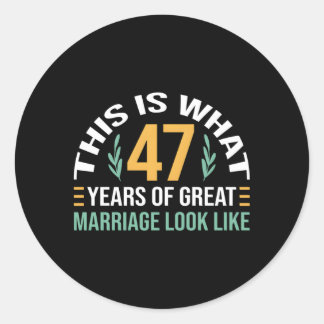 47 Years Of Great Marriage 47Th Wedding Anniversar Classic Round Sticker