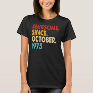 47 Years Old Awesome Since October 1975 47th Birt T-Shirt