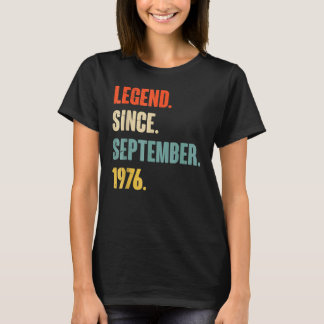 47 Years Old  Legend Since September 1976 47th Bir T-Shirt