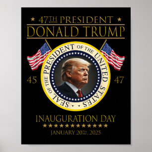 47t President Donald Trump Inauguration Day 2025 M Poster