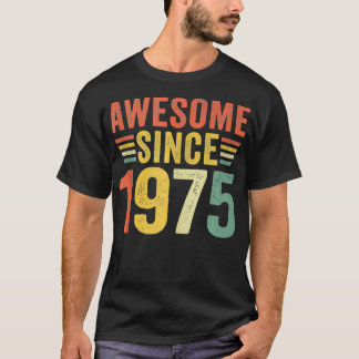 47th Birthday Awesome Since 1975 47 Year Old  T-Shirt