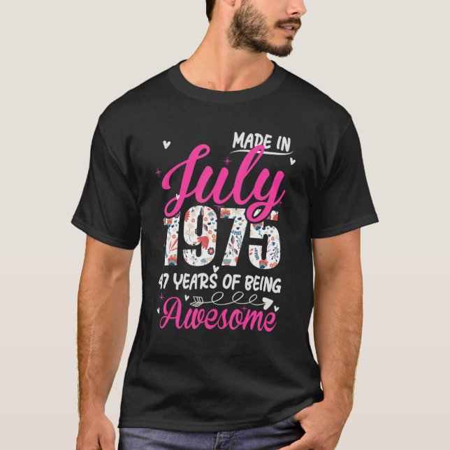 47th Birthday Awesome Since July 1975 Floral T-Shirt (Front)