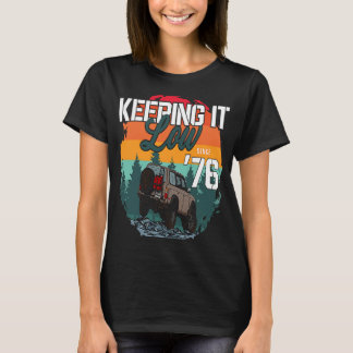 47th Birthday I Keeping It Low I 4WD Truck Off Roa T-Shirt