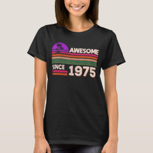 47th Birthday Men Women Awesome Since 1975 T-Shirt
