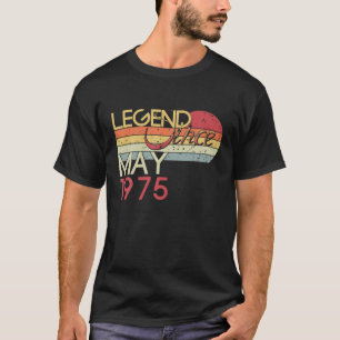 47Th Birthday My 47 Years Old Legend Since May 197 T-Shirt