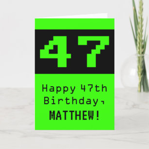 47th Birthday: Nerdy / Geeky Style "47" and Name Card