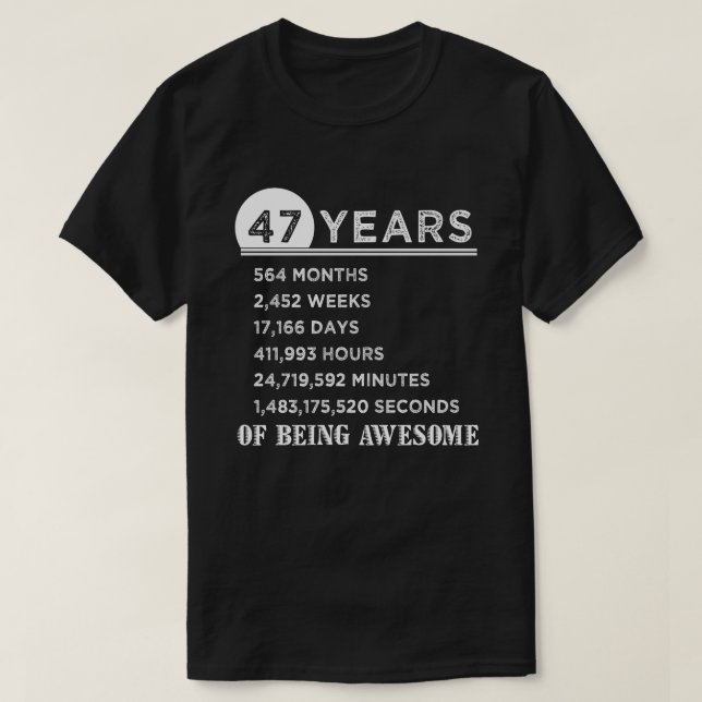 47th Birthday Shirt 47 Years Old Anniversary Gifts (Design Front)