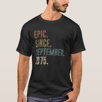 47th Birthday Vintage Epic Since September 1975 T-Shirt