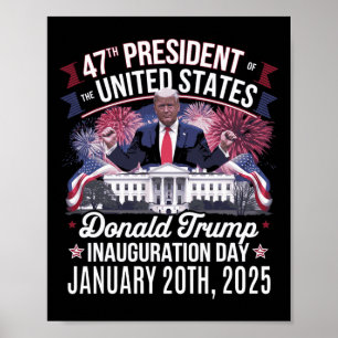 47th President Donald Trump Inauguration Day 2025  Poster
