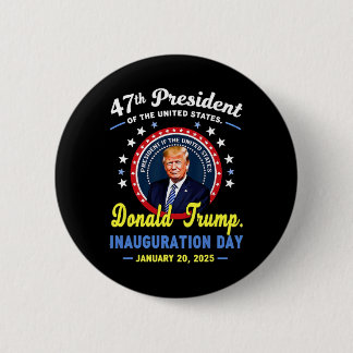 47th President Donald Trump Inauguration Day 2 Inch Round Button