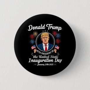 47th President Donald Trump Inauguration Day 4 2 Inch Round Button
