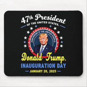 47th President Donald Trump Inauguration Day  Mouse Pad