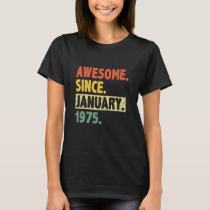 48th Birthday Awesome Since January 1975 48 Years T-Shirt